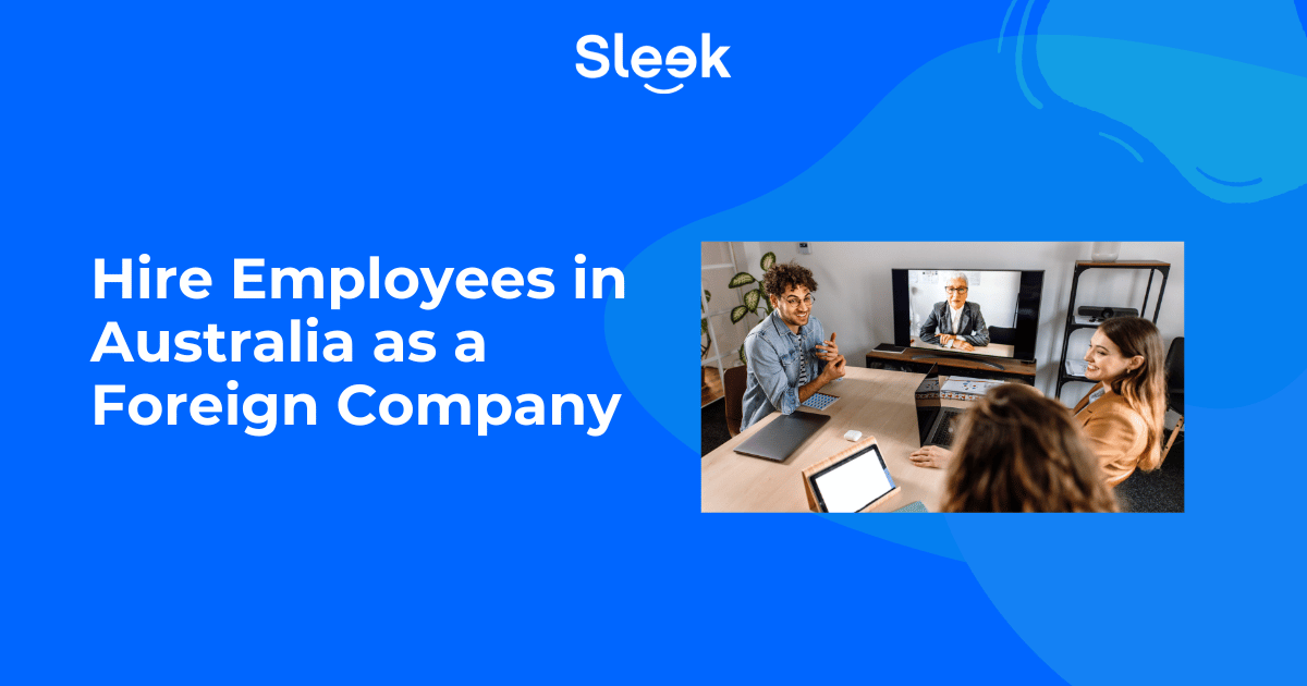 Hire Employees in Australia as a Foreign Company