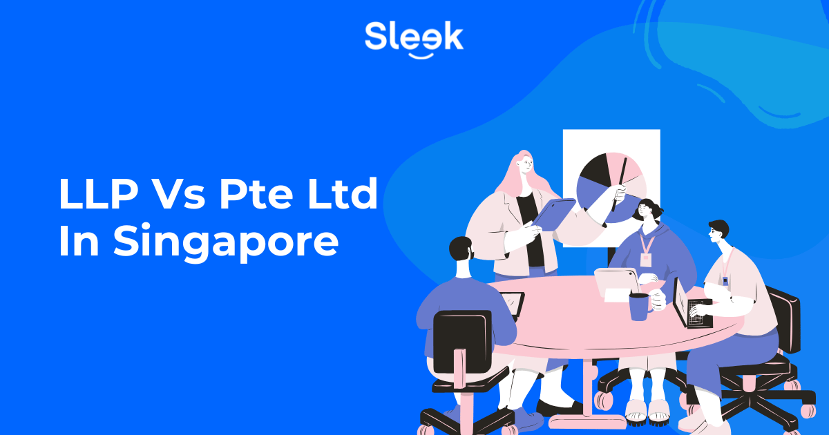 LLP Vs Pte Ltd In Singapore