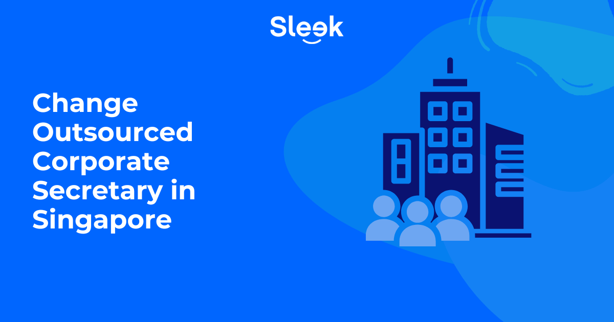 Change outsourced corporate secretary in Singapore