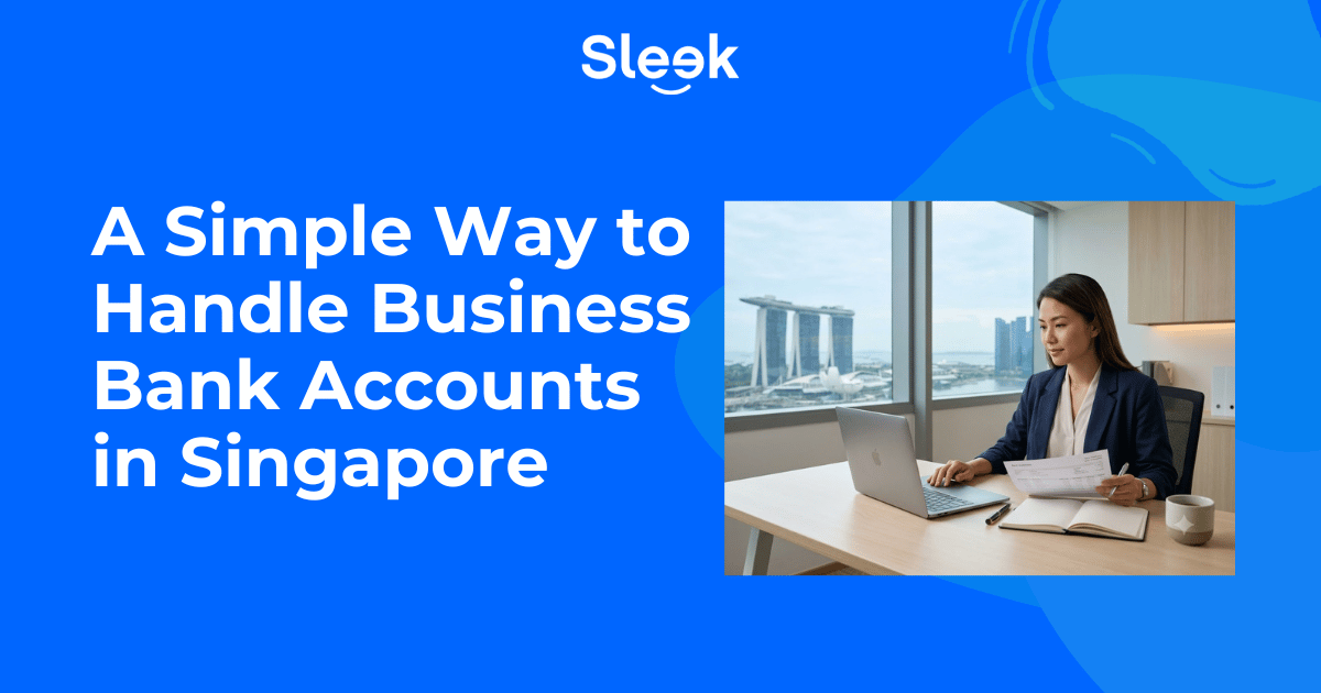 A Simple Way to Handle Business Bank Accounts in Singapore
