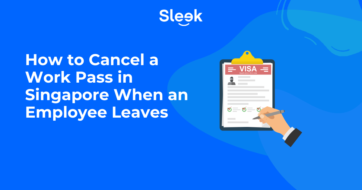 How to Cancel a Work Pass in Singapore When an Employee Leaves